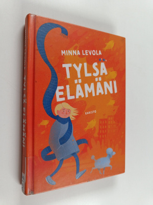 Minna Levola : Tylsä elämäni