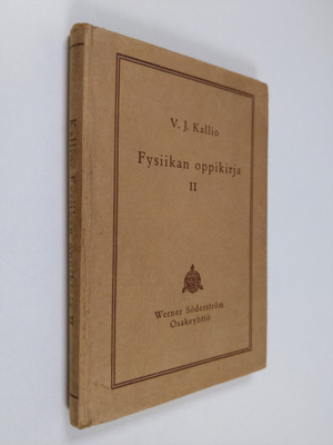 V. J. Kallio : Fysiikan oppikirja lukioluokkia varten 2
