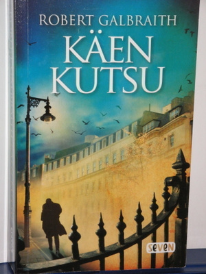J.K. Rowling (Robert Galbraith) : KÄEN KUTSU