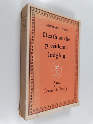 Michael Innes : Death At The President's Lodging - Seven ...