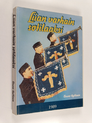Bruno Hyttinen : Liian varhain sotilaaksi : Sotilassoitta...