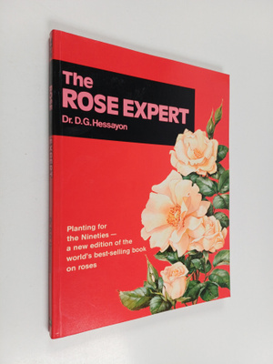 D. G. Hessayon : The Rose Expert