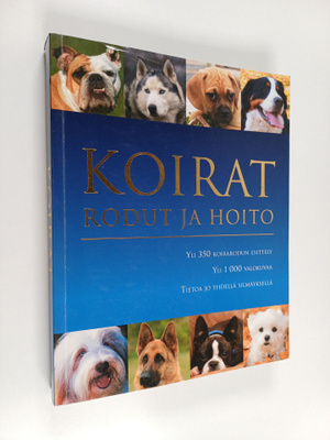 David Alderton : Koirat : rodut ja hoito