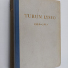 Ilmo Impivaara : Turun lyseo 1903-1953 - pikkukuva 1