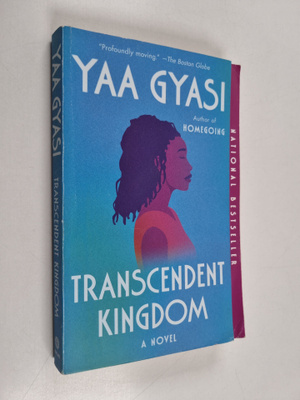 Yaa Gyasi : Transcendent Kingdom - A novel