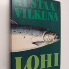 Kustaa Vilkuna : Lohi : Kemijoen ja sen lähialueen lohenk... - pikkukuva 1