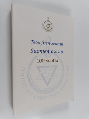Teosofisen seuran Suomen osasto 100 vuotta