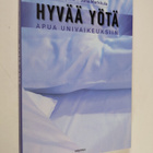 Soili Kajaste : Hyvää yötä : apua univaikeuksiin - pikkukuva 1