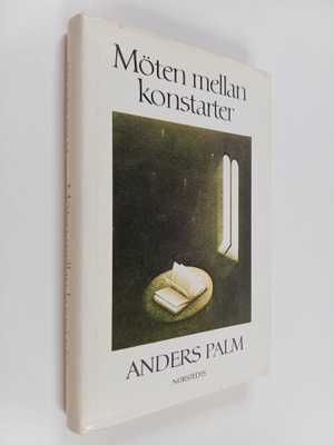Anders Palm : Möten mellan konstarter : studier av dikt, ...