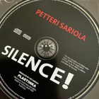 PETTERI SARIOLA: Silence! *FIN 2007 - pikkukuva 2