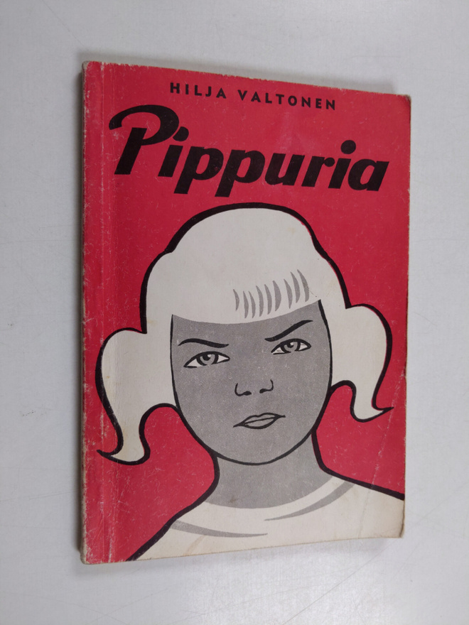 Hilja Valtonen : Pippuria : nuorisokertomus