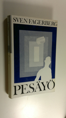 Sven Fagerberg : Pesäyö