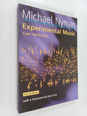 Michael Nyman : Experimental music : Cage and beyond