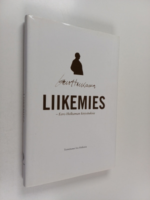 Eero Helkama : Liikemies : Eero Helkaman kirjoituksia