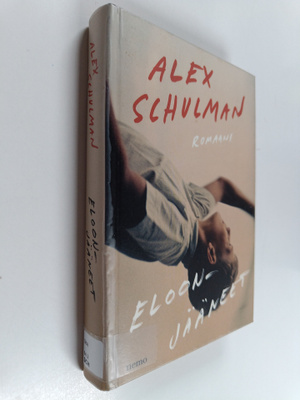Alex Schulman : Eloonjääneet