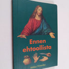 Mikko Himanka : Ennen ehtoollista - rippisanoja, virikkei... - pikkukuva 1