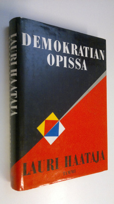 Lauri Haataja : Demokratian opissa : SKP, vaaran vuodet j...