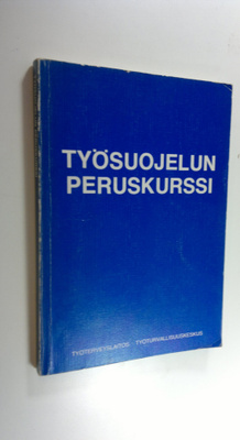 Thelma (toim.kunta) Aro : Työsuojelun peruskurssi