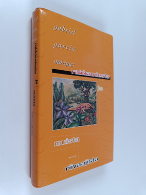 Gabriel Garcia Marquez : Rakkaudesta ja muista riivaajista