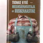 Tuomas Kyrö: Mielensäpahoittaja ja ruskeakastike - pikkukuva 1