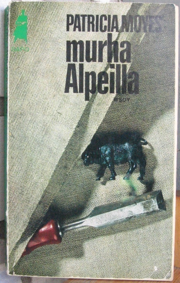 SaPo 161. Patricia Moyes: Murha Alpeilla. 216 s.