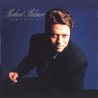 Robert Palmer • Don't Explain CD - pikkukuva 1