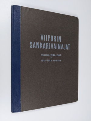 Jaakko (toim.) Vainio : Viipurin sankarivainajat vuosien ...