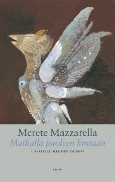 Merete Mazzarella : Matkalla puoleen hintaan (sid.)