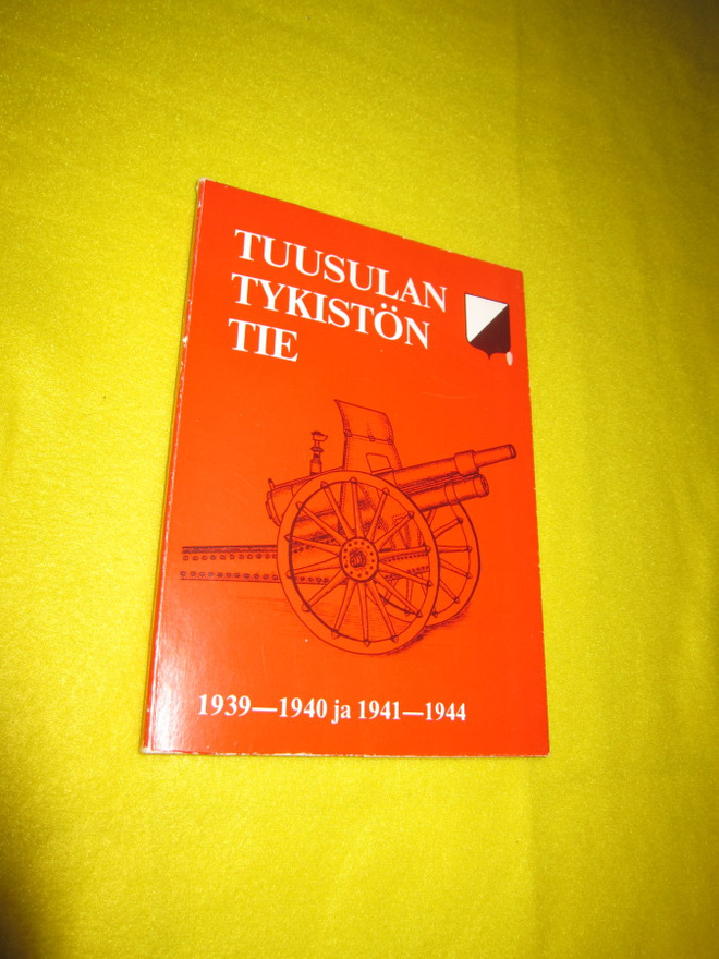 Tuusulan tykistön tie : 1939-1940 ja 1941-1944 ( SIGN )