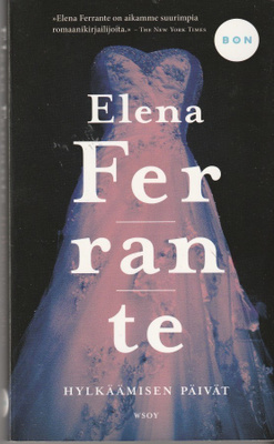 Elena Ferrante, Hylkäämisen päivät