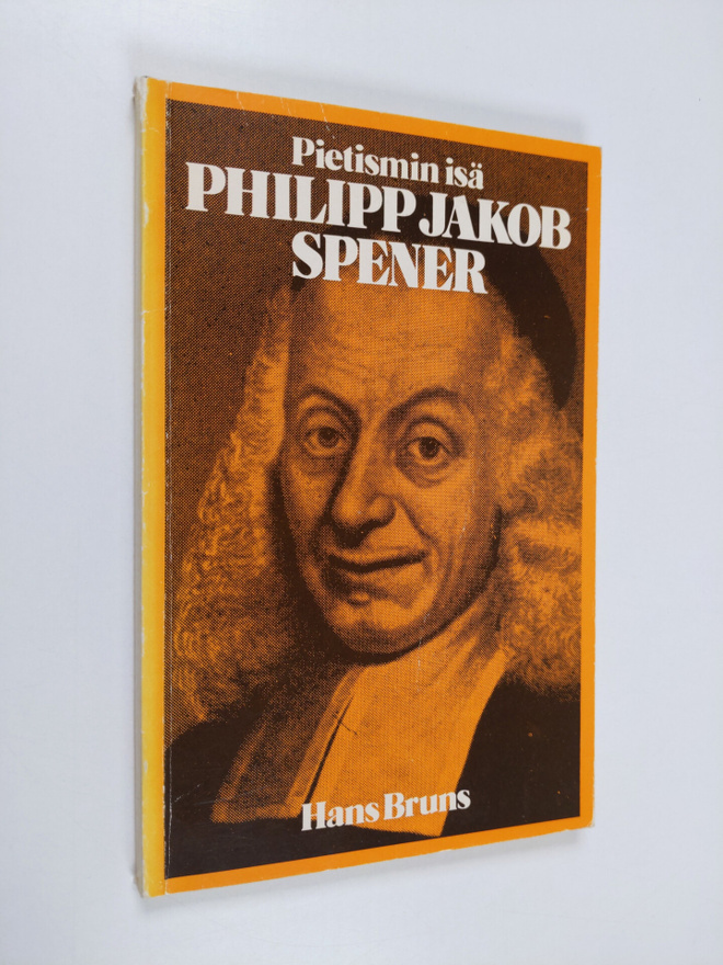 Hans Bruns : Pietismin isä Philip Jakob Spener