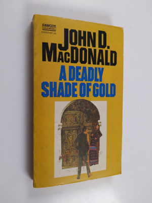 John Dann MacDonald : A Deadly Shade of Gold