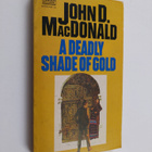 John Dann MacDonald : A Deadly Shade of Gold - pikkukuva 1