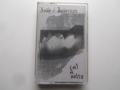 Xedh / Imbernon: (Ei) Ei Aalto   C-kasetti  Experimental