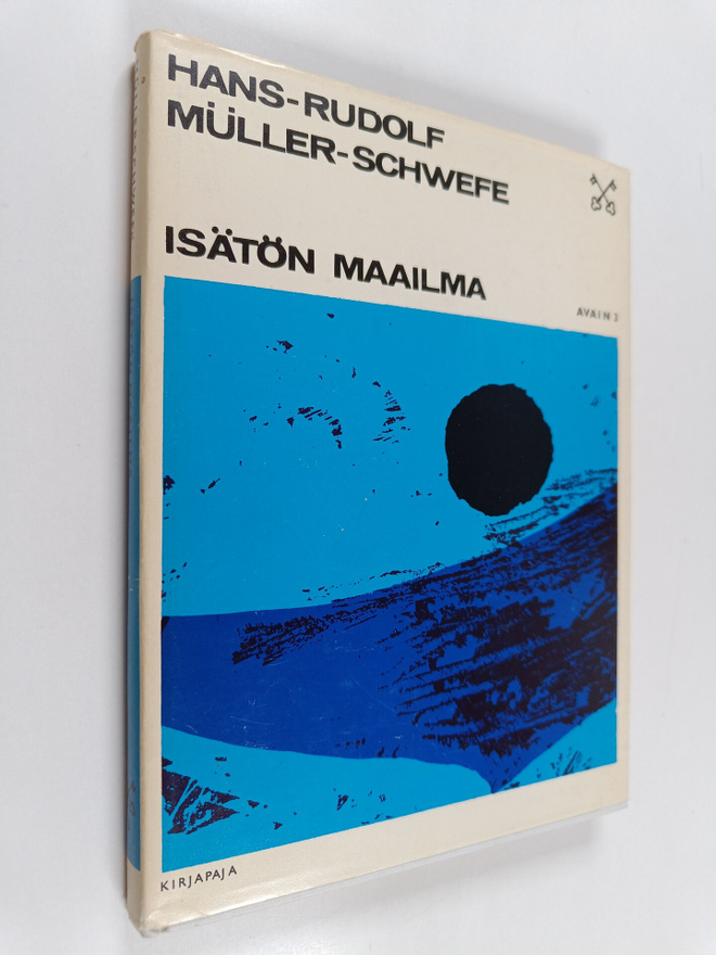 Hans-Rudolf Muller-Schwefe : Isätön maailma : kristityn a...