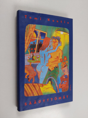 Tomi Kontio : Säädyttömät : novelleja