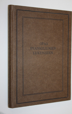 kok. Rafael ym. Holmström : Opas evankeliumien lukemiseen
