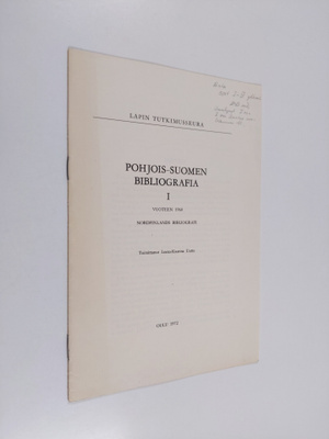 Leena-Kaarina (toim.) Uuttu : Pohjois-Suomen bibliografia...