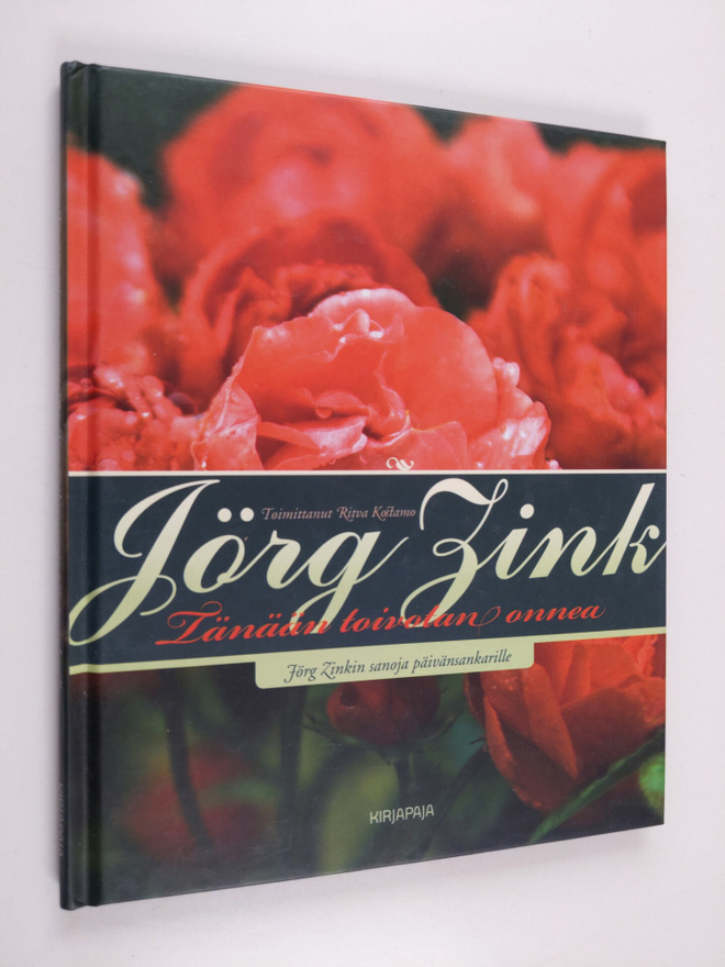 Jörg Zink : Tänään toivotan onnea : Jörg Zinkin sanoja pä...