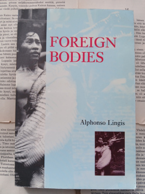 Alphonso Lingis - Foreign Bodies (softcover)