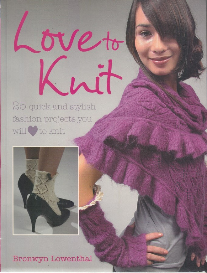 Bronwyn Lowenthal: Love to Knit (Cico books 2007)