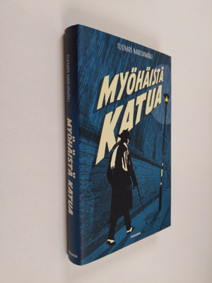 Tuomas Marjamäki : Myöhäistä katua