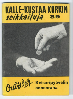 Outsider: Keisaripyövelin onnenraha
