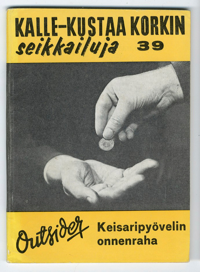 Outsider: Keisaripyövelin onnenraha