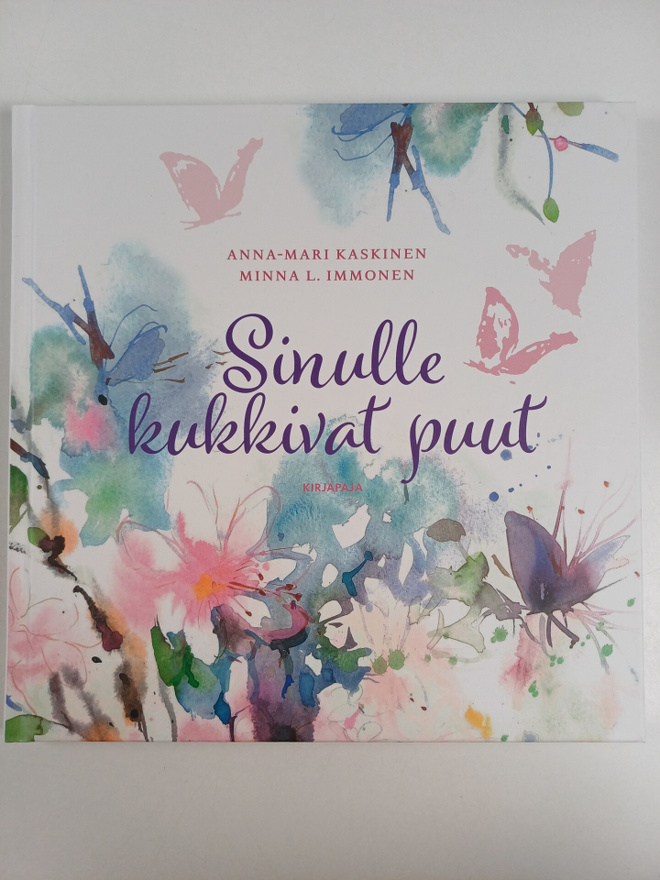 Anna-Mari Kaskinen : Sinulle kukkivat puut
