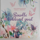 Anna-Mari Kaskinen : Sinulle kukkivat puut - pikkukuva 1