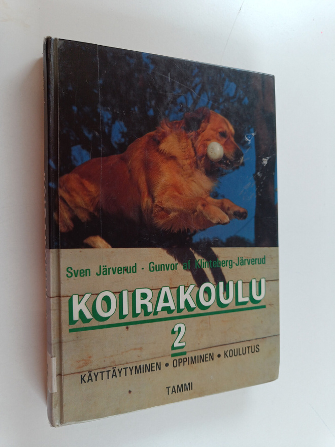 Sven ym. Järverud : Koirakoulu 2 : Käyttäytyminen, oppimi...