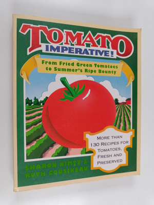 Sharon Nimtz ym. : Tomato Imperative! - From Fried Green ...