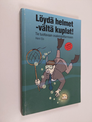 Henri Elo : Löydä helmet - vältä kuplat : tie tuottavaan ...