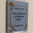Uuno Kailas : Unen, kuoleman ja intohimon lauluja : valik... - pikkukuva 1